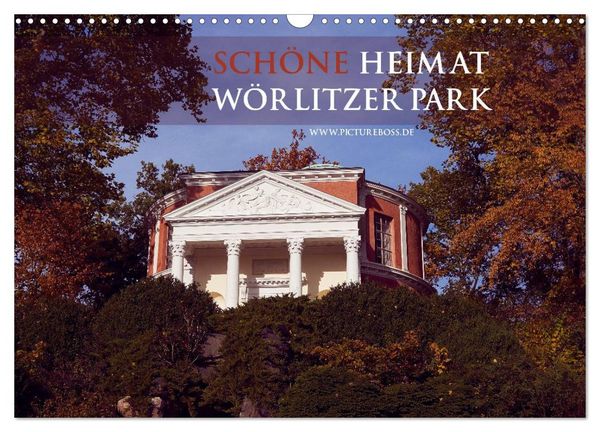 Schöne Heimat Wörlitzer Park (Wandkalender 2026 DIN A3 quer), CALVENDO Monatskalender