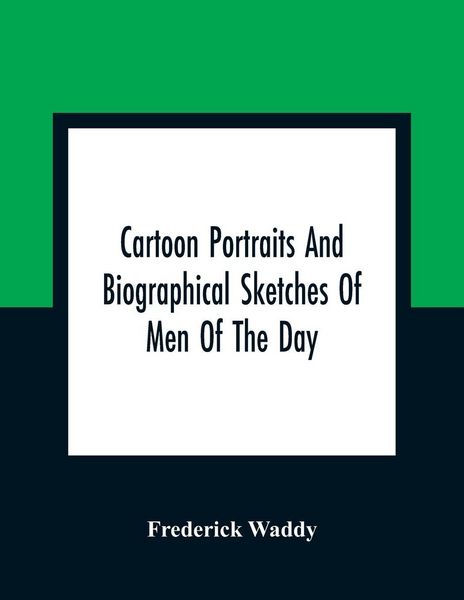Produktbild: Cartoon Portraits And Biographical Sketches Of Men Of The Day