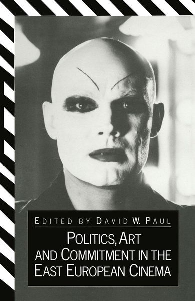 Produktbild: Politics, Art and Commitment in the East European Cinema