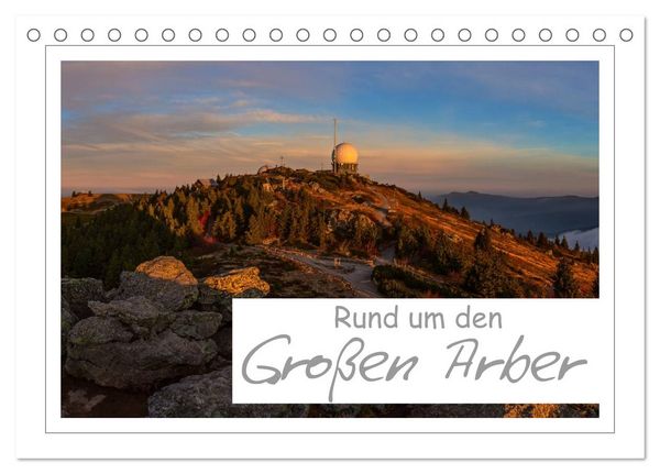 Rund um den Großen Arber (Tischkalender 2026 DIN A5 quer), CALVENDO Monatskalender