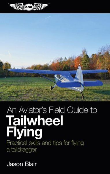 Produktbild: An Aviator's Field Guide to Tailwheel Flying