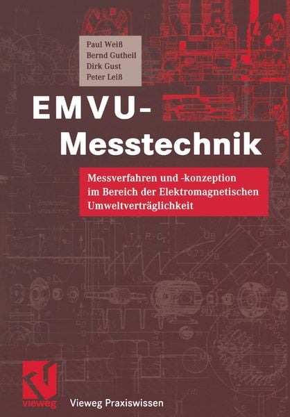 EMVU-Messtechnik, Taschenbuch von Paul Weiss , Bernd Gutheil , Dirk Gust , Peter Leiss, Vieweg & Teubner, 9783322898821
