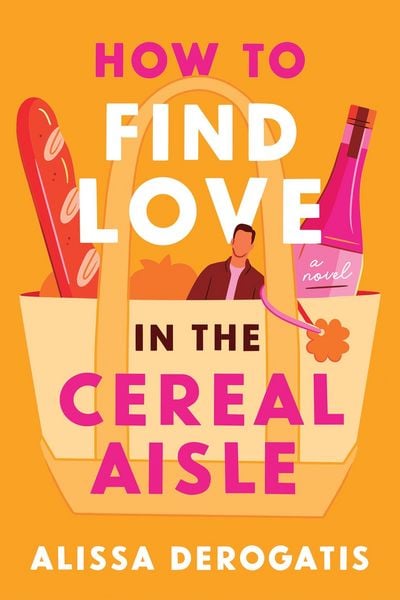 Produktbild: How to Find Love in the Cereal Aisle