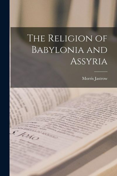 Produktbild: The Religion of Babylonia and Assyria