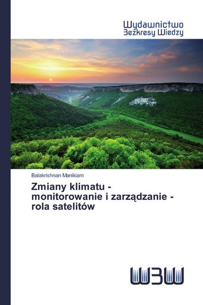 Produktbild: Zmiany klimatu - monitorowanie i zarz&iquest;dzanie - rola satelit&oacute;w