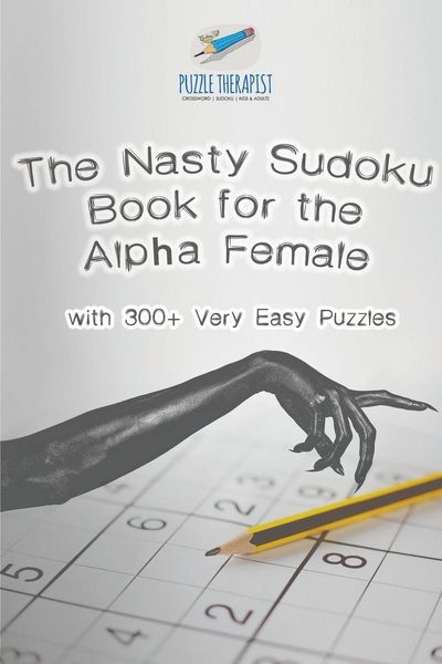 Produktbild: The Nasty Sudoku Book for the Alpha Female | with 300+ Very Easy Puzzles