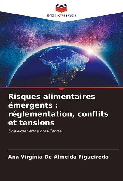 Produktbild: Risques alimentaires &eacute;mergents : r&eacute;glementation, conflits et tensions