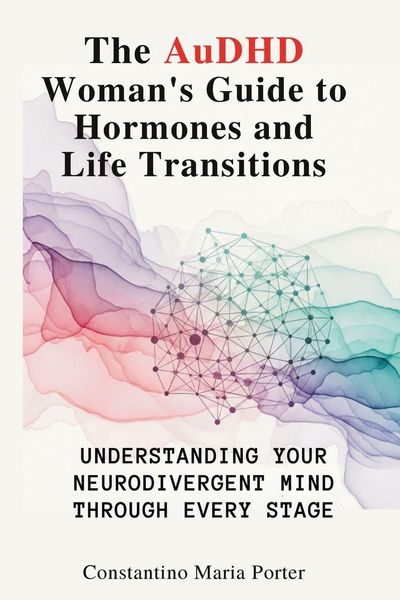 Produktbild: The AuDHD Woman's Guide to Hormones and Life Transitions