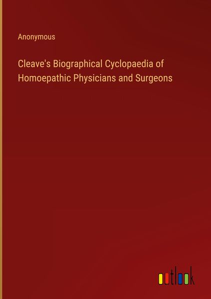 Produktbild: Cleave's Biographical Cyclopaedia of Homoepathic Physicians and Surgeons