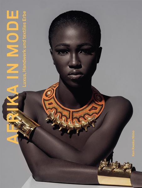Afrika in Mode, Gebundene Ausgabe von Ken Kweku Nimo, Midas Collection, 978-3-03876-244-7