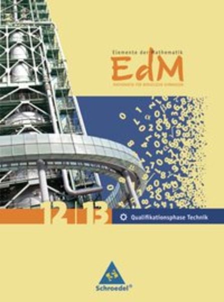 Elemente der Mathematik . Gesamtband Qualifikationsphase 12 / 13 Technik. Berufliche Gymnasien. Niedersachsen