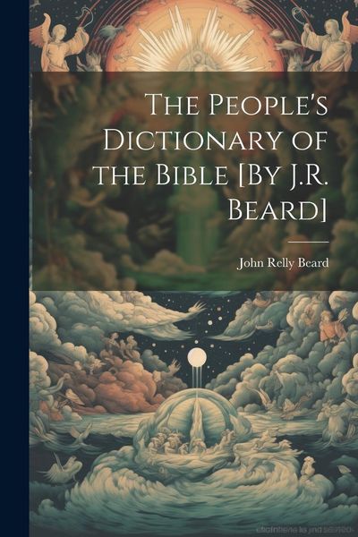 Produktbild: The People's Dictionary of the Bible [By J.R. Beard]