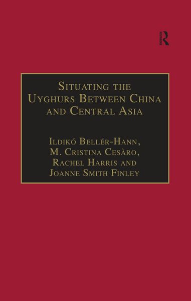 Produktbild: Situating the Uyghurs Between China and Central Asia