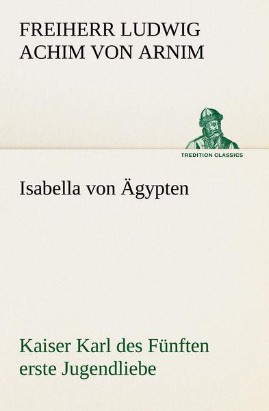 Produktbild: Isabella von &Auml;gypten Kaiser Karl des F&uuml;nften erste Jugendliebe