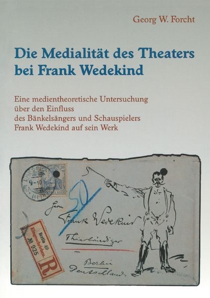 Produktbild: Die Medialit&auml;t des Theaters bei Frank Wedekind