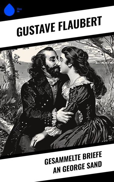 Produktbild: Gesammelte Briefe an George Sand