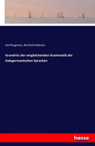 Produktbild: Grundriss der vergleichenden Grammatik der indogermanischen Sprachen