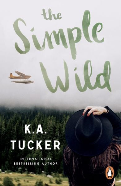 The Simple Wild, Taschenbuch von K. A. Tucker, Vermilion, 978-1-80494-664-0