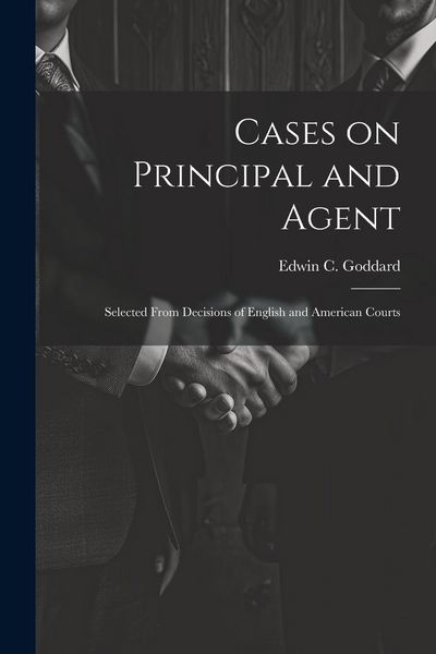 Produktbild: Cases on Principal and Agent: Selected From Decisions of English and American Courts
