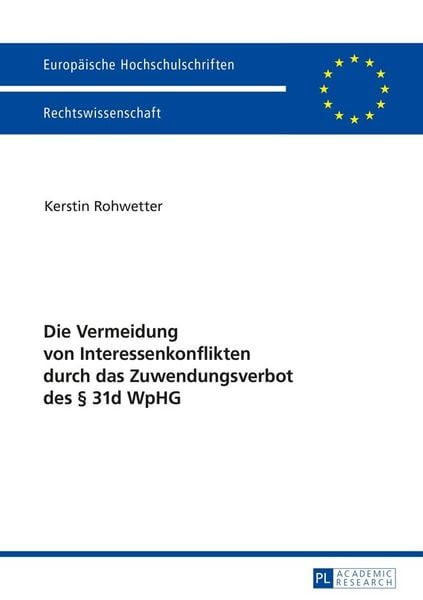 Produktbild: Die Vermeidung von Interessenkonflikten durch das Zuwendungsverbot des &sect; 31d WpHG