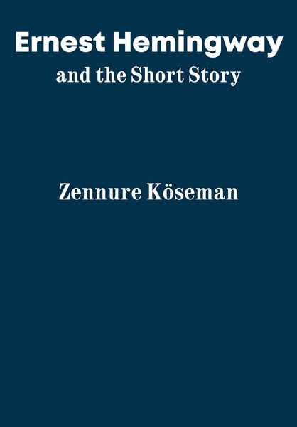 Produktbild: Ernest Hemingway and the Short Story