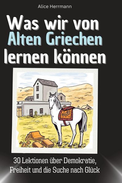 Produktbild: Was wir von Alten Griechen lernen k&ouml;nnen