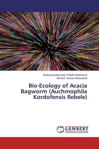 Produktbild: Bio-Ecology of Acacia Bagworm (Auchmophila Kordofensis Rebele)