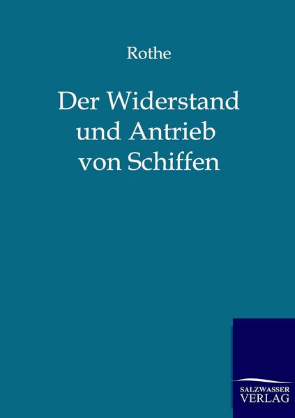 Produktbild: Der Widerstand und Antrieb von Schiffen