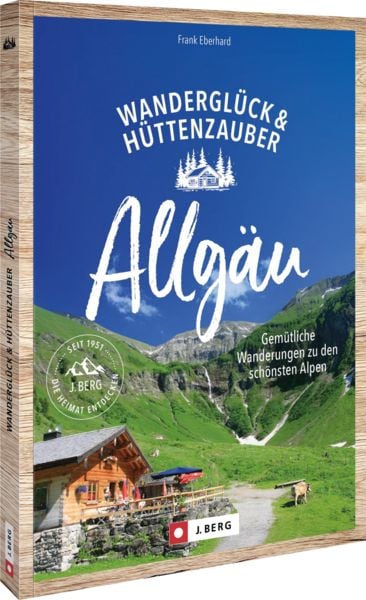 Produktbild: Wandergl&uuml;ck & H&uuml;ttenzauber Allg&auml;u
