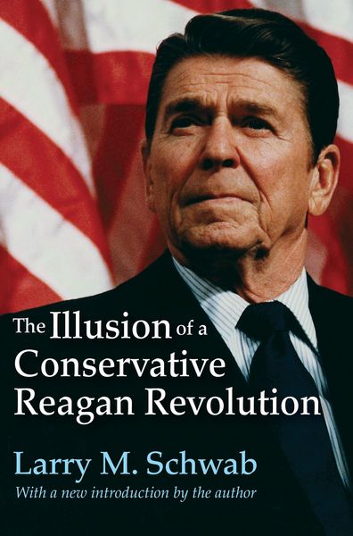 Produktbild: The Illusion of a Conservative Reagan Revolution