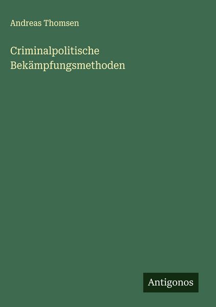 Produktbild: Criminalpolitische Bek&auml;mpfungsmethoden