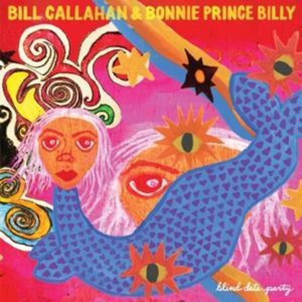 Blind Date Party (2CD) - Bill Callahan & Bonnie Prince Billy, CD