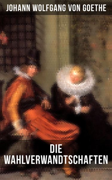 Produktbild: Die Wahlverwandtschaften