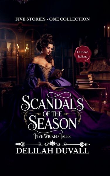 Produktbild: Scandals of the Season - Five Wicked Tales - The Collection - Edizione Italiana - Books 1 - 5