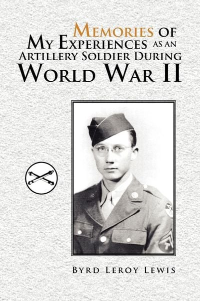 Produktbild: Memories of My Experiences As An Artillery Soldier During World War II