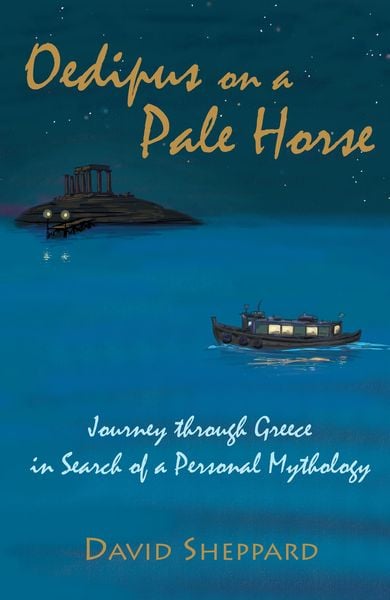 Produktbild: Oedipus on a Pale Horse, Journey through Greece in Search of a Personal Mythology