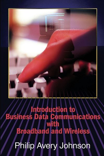 Produktbild: Introduction to Business Data Communications with Broadband and Wireless