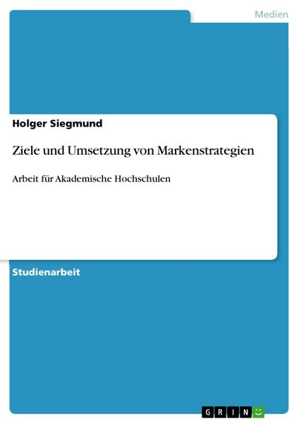 Produktbild: Ziele und Umsetzung von Markenstrategien