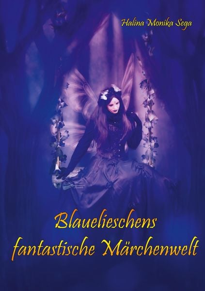 Produktbild: Blauelieschens fantastische M&auml;rchenwelt