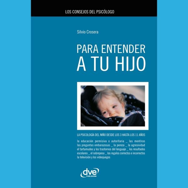 Produktbild: Los consejos del psic&oacute;logo para entender a tu hijo
