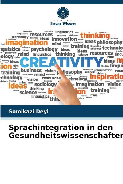 Sprachintegration in den Gesundheitswissenschaften, Taschenbuch von Somikazi Deyi, Verlag Unser Wissen, 9786202365727