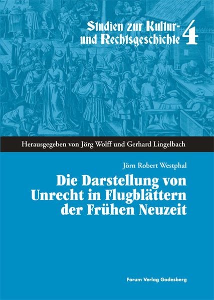 Produktbild: Die Darstellung von Unrecht in Flugbl&auml;ttern der Fr&uuml;hen Neuzeit