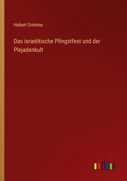 Produktbild: Das israelitische Pfingstfest und der Plejadenkult