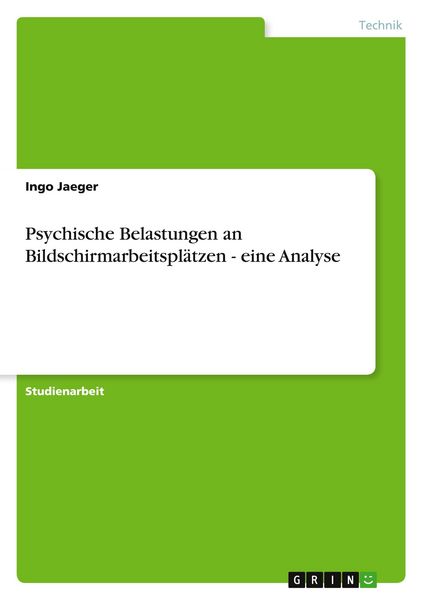 Produktbild: Psychische Belastungen an Bildschirmarbeitspl&auml;tzen - eine Analyse