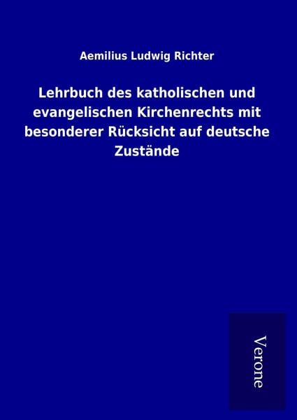 Produktbild: Lehrbuch des katholischen und evangelischen Kirchenrechts mit besonderer R&uuml;cksicht auf deutsche Zust&auml;nde