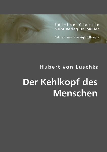 Der Kehlkopf des Menschen, Taschenbuch von Hubert Luschka, VDM, 9783836424431