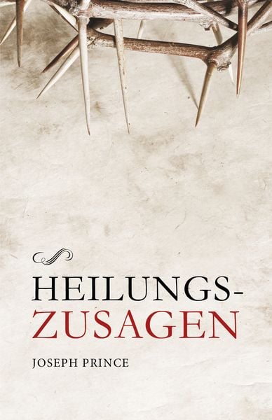 Heilungszusagen, Taschenbuch von Joseph Prince, Grace today Verlag, 978-3-95933-012-1