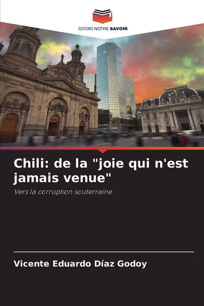 Produktbild: Chili: de la "joie qui n'est jamais venue"