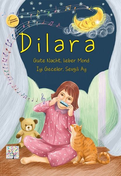 Dilara - Gute Nacht, lieber Mond. Dilara - Iyi Geceler, Sevgili Ay, Gebundene Ausgabe von Mustafa Cebe,Ibrahim Cayir, Schulbuchverlag Anadolu,