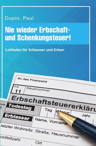 Produktbild: Nie wieder Erbschaft- und Schenkungsteuer!